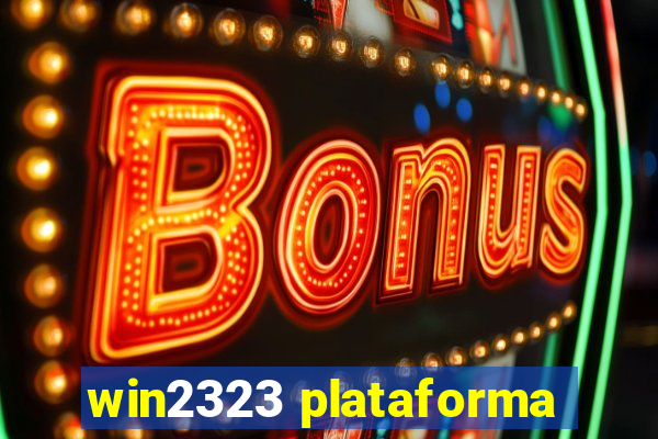 win2323 plataforma